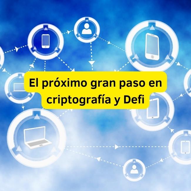 el próximo gran paso en criptografía